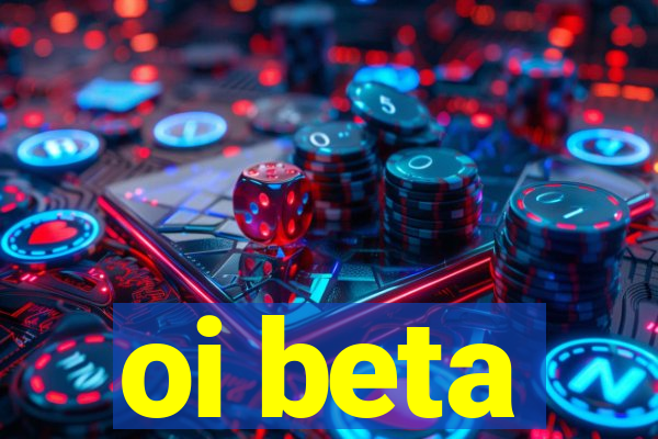 oi beta